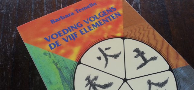Voeding volgens de vijf elementen – B. Temelie Voeding volgens de vijf elementen